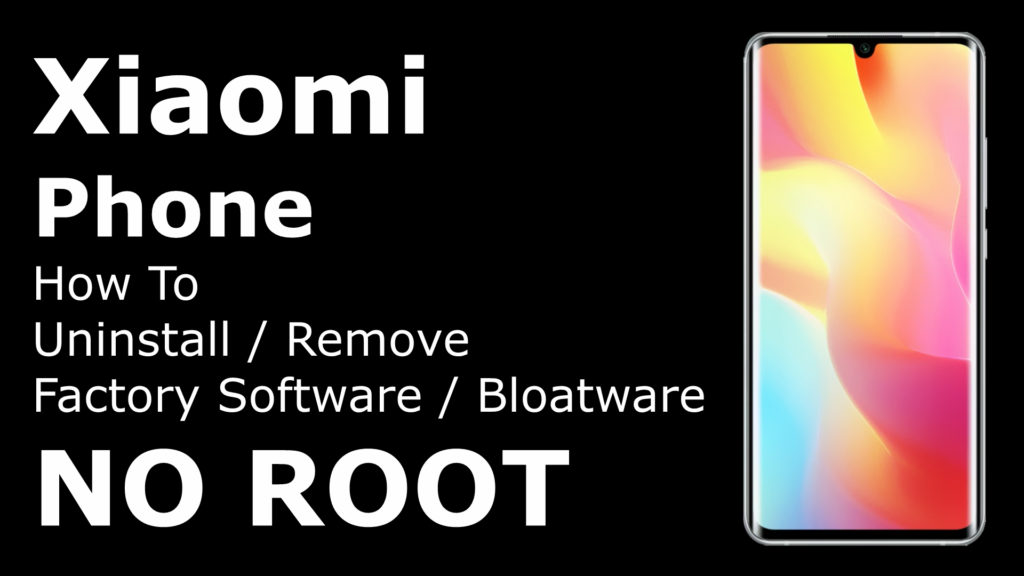 Xiaomi Android Phone – How To Uninstall and Remove Factory Apps Bloatware NO ROOT